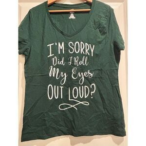 I'm Sorry Did I Roll My Eyes Out Loud Women's V-neck T-shirt size Large